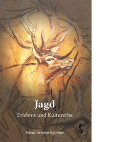 Jagd Erlebnis und Kulturerbe