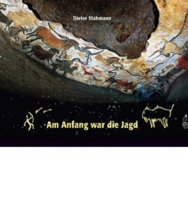 Am Anfang war die Jagd