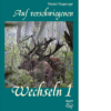 Auf verschwiegenen Wechseln 1