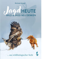Jagd heute - Wild und Jagd neu denken