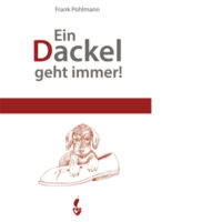 Ein Dackel geht immer