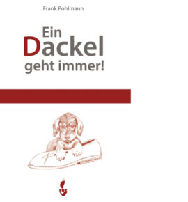 EinDackelgehtimmer Ein Dackel geht immer