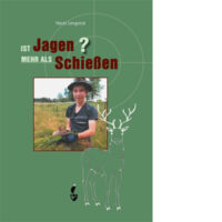 Ist Jagen mehr als Schießen?