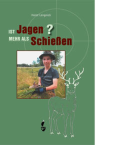 IstJagenMehrAlsSchießen Ist Jagen mehr als Schießen?