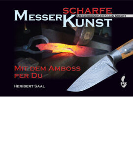 Messerscharfe Kunst: Mit dem Amboss per Du