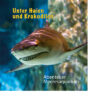 Unter Haien und Krokodilen - Abenteuer Meeresaquarium
