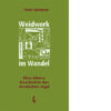 Weidwerk im Wandel