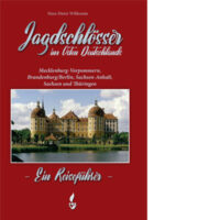 Jagdschlösser im Osten Deutschlands